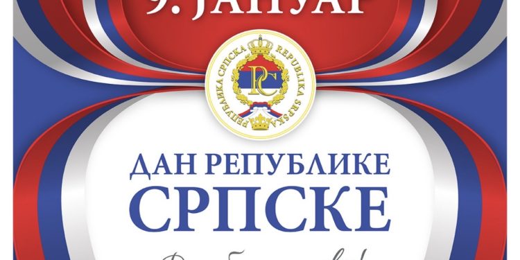 9. ЈАНУАР – ДАН ИСТОРИЈСКЕ ОДЛУКЕ И ИДЕНТИТЕТА РЕПУБЛИКЕ СРПСКЕ